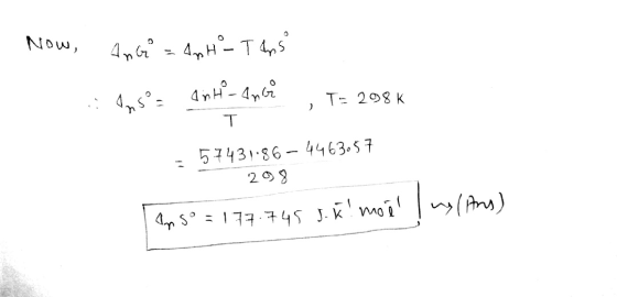 Now, AnG² = An HT ApS i enss ant - Ancz , T-298K = 57431.86 – 4463.57 298 Ans° = 177.745 J.K! moêl | wy(Ars)