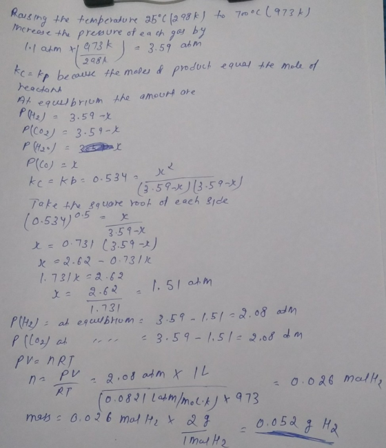 Raising th kcak b=0.534 - Je sing the temperature 25°C 12.98k) to 700 oC (973k) herease the pressure of each gos by lol atm +