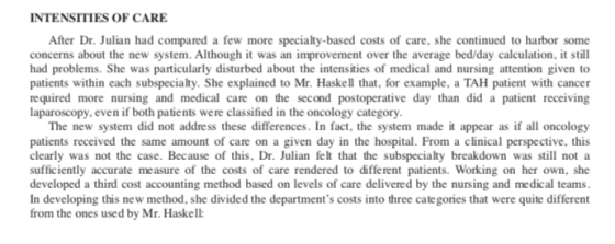 INTENSITIES OF CARE After Dr. Julian had compared a few more specialty-based costs of care, she continued to harbor some he n