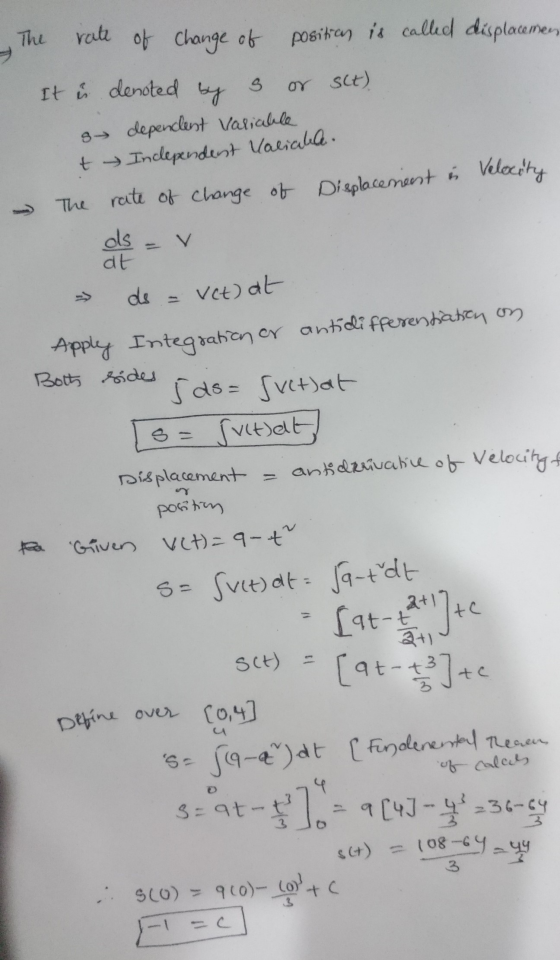 The 3 rate of Change of position is called displacemen It is denoted by Oy Sct) g dependent variable t Inclependent Valiaha.