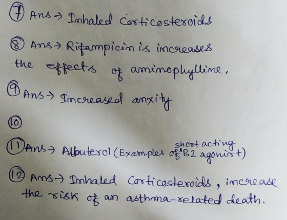 & Ans) Inhaled corticosteroids & Ans Rifampicin is increases the effects of aminophylline, Ans> Increased anxity Dans > Albut