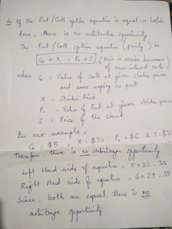 a of the Put / Call option equation is equal or holds true, there is no arbitration opportunity. The Put (Call option equatio