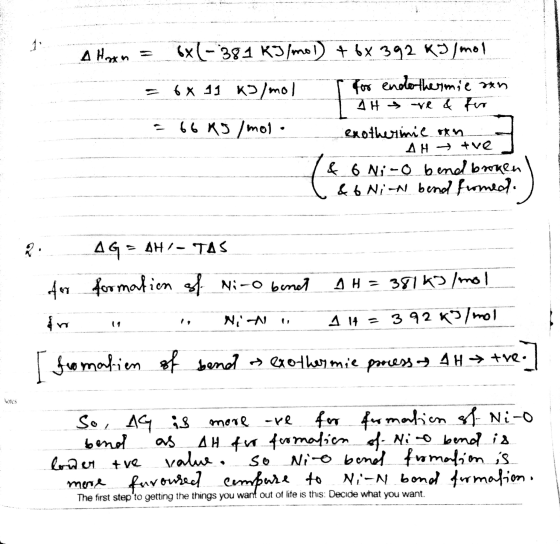 AN DAN A Hoxen = 6xl-38.1 kJ/mol) + 6x 392 kJ/mol = 6x 11 kJ/mol for endothermic ran TAH ve & for = 66kJ/mol. exothermie okno