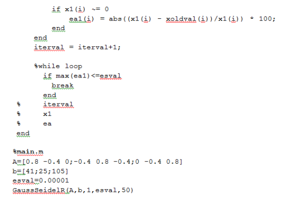 eal (1) = abs ( (x1 (2) -xoldval (2) ) /x1 () ) * 100; end end iterval = iterva1+1; %while loop if max (eal) <=e s val break