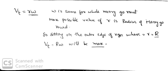 Ve=rw wis same for whole merry go rount max possible value of ris Radius a Merry go rund. So sitting on the outer edge of non