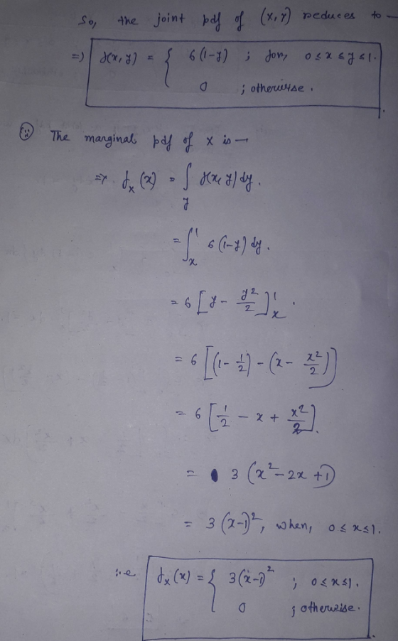 So, the joint pdf of (x,x) reduces to =) dx,y) = 6(1-7) ; Jon, osasysli) ; otherwise, The marginal pdf of x is - de 39 - Hexe