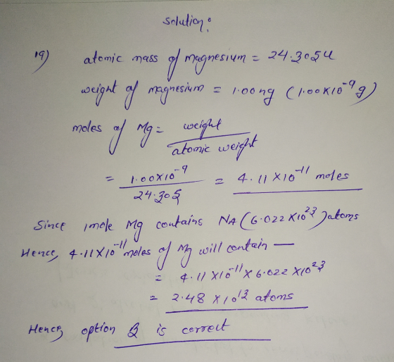 19) solution & atomie mass of magnesium = 24.3054 weight of magnesium a roong (100k100 g) moles of Mg = weight at Tomic weigh