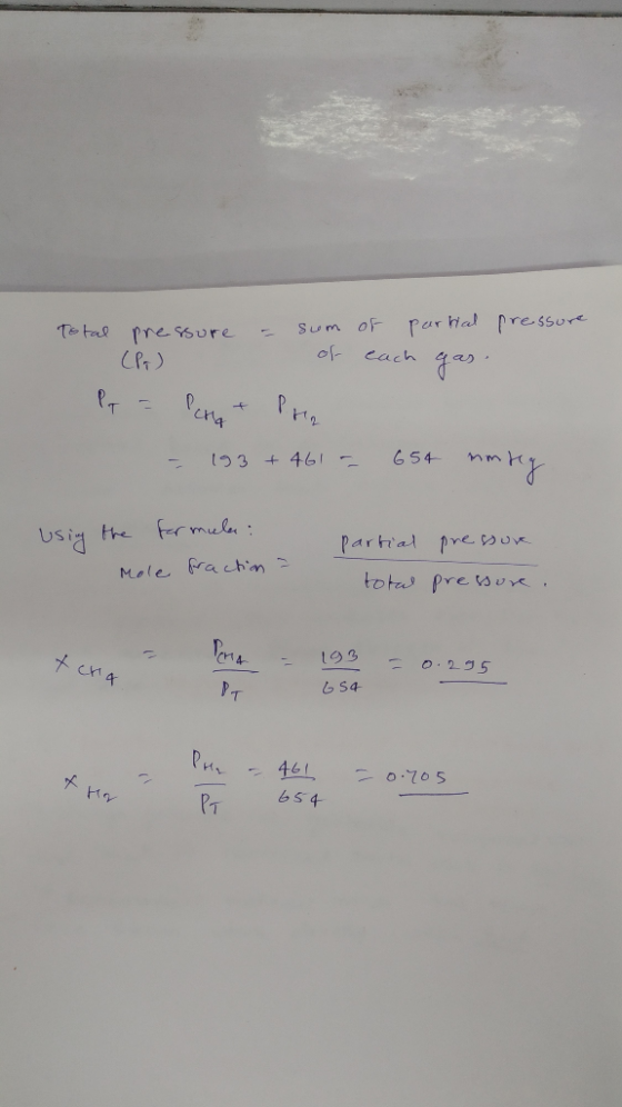 Total = pressure pressure (P) sum of partial of each gas. Pq = Peng & Preg - 193 +461 - 654 umreg Using the formular Mole fra