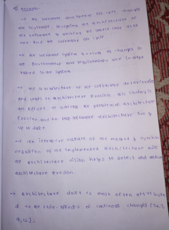 Ansuest:- e Soft weshe deve lop mene iffe yele, changeg noe end tne softe 1 lfe Cycle os c haa nges in and leads to auchitect