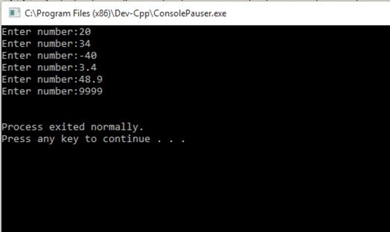 İL C:\Program Files (x86)\Dev-CpplConsolepauser.exe Enter number:20 Enter number:34 Enter number: -40 Enter number:3.4 Enter