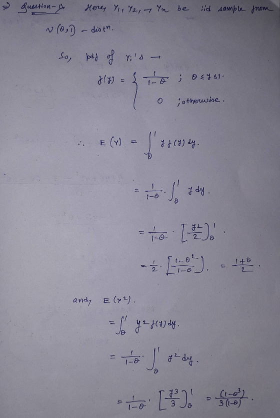iid sample from Question-4 Here, 81, 82, - In be v (0,0) - distr. So, pod of vis - 2/3) = Sto; 02181 o rotherwise. in E (Y)