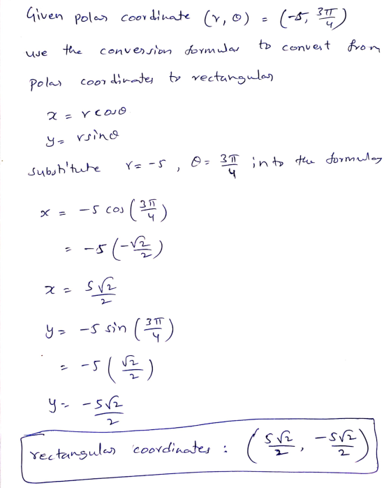 Given polas coordinate (1,0) = (-5, 37 ) the uve conversion formular to convert from polas coordinates to rectangulas x=rcoso