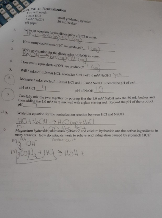 ISE 4: Neutralization You will need: 1 m/HCI 1 mil NaOH pH paper small graduated cylinder 50 ml beaker Write an equation for