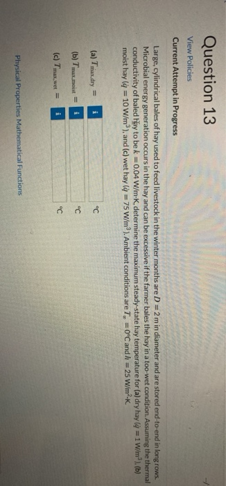 Question 13 View Policies Current Attempt in Progress Large, cylindrical bales of hay used to feed livestock in the winter mo