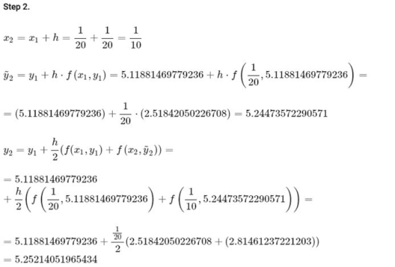 Step 2. 22 = x1 + h = 1 20 + 1 20 1 10 Z2 = y +h. f(21, yı) = 5.11881469779236 + hf G ,5.11881469779236 20 (5.11881469779236)