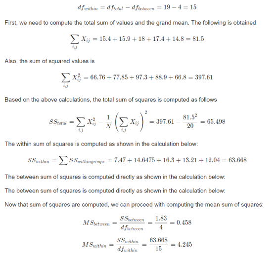 dfwithin-dftotal-dfbetween-19-4 = 15 First, we need to compute the total sum of values and the grand mean. The following is o