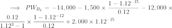 = PWB2 = –14,000 – 1,500 x = 1 - 1.12-15 -- 12.000 0.12 0.12 1-1.12-12 1.123 – 1* 0.12 +2,000 1.12-15