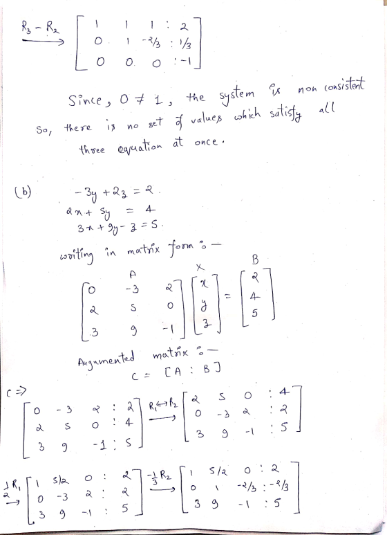 R3-R₂ [ -2/3 2 1/3 0. non consistent Since, of 1, the system is is no set of values which satisfy all three equation at once.