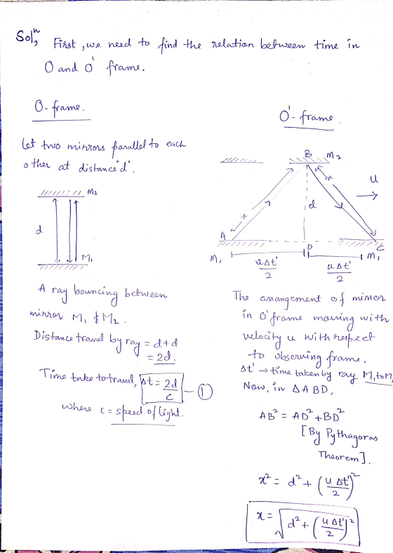 Sol First we need to find the relation between time in O and o frame. O frame. o- frame to each Let two mitrons parallel othe