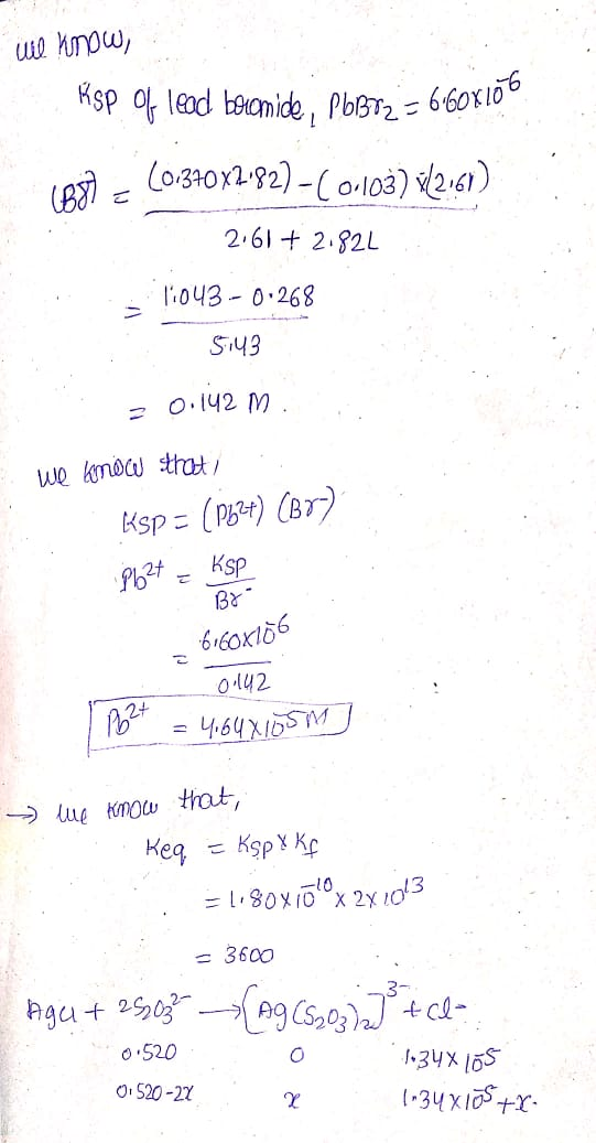 we know, Ksp of lead boumide, PbBr2 = 6:60x10° (837 = (0.340x2:82) C 0.103) 52:61) 2.61+ 2.822 11043 -0.268 5143 -0.142 m 3.