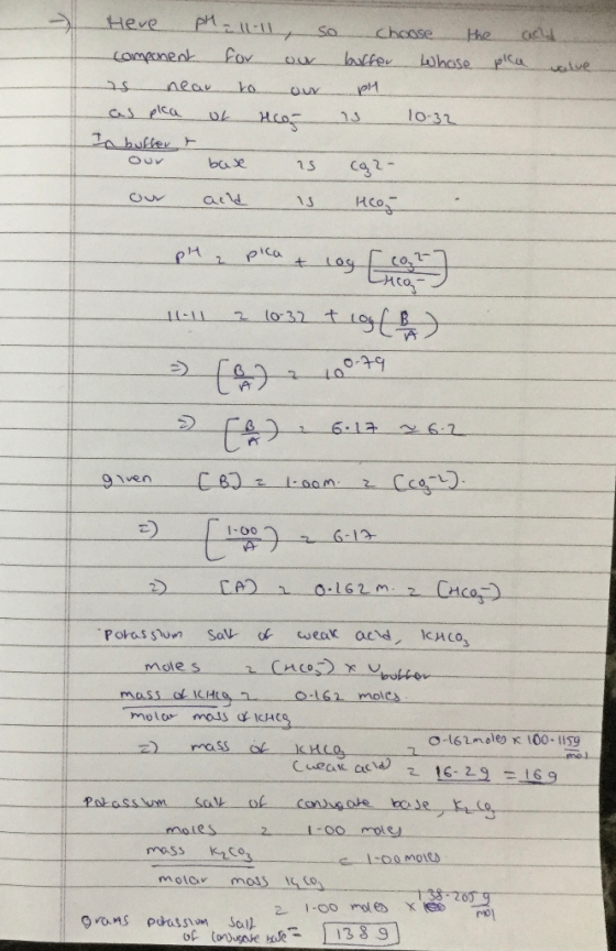 Here pH = 11-11, so choose the auld component for our bucker whose pica value is near to our pH as pla ut Har is 10.32 In buf