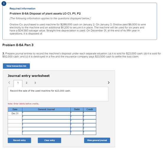 Required information Problem 8-6A Disposal of plant assets LO C1, P1, P2 [The following information applies to the questions