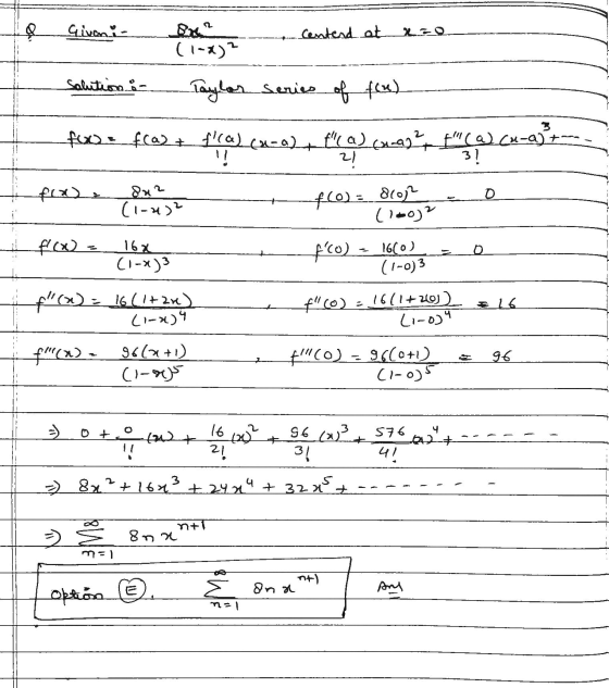 Givani- 8x2 (1-x)? Centend at Salution - Taylor series of f(x). 3 foo = f(a) f(a)(2-a) !! f a) ficaz?t f(Q). Cu-ayt 2l ie