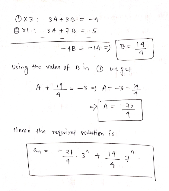 3A+ 38 - - -१ 0x3: ex. 34 B = 5 -4B -14 ) B- 14 4 using the value of Bin o we get A + 14 4 = -3 =) A= -3 - 4 4 A = -२ 4 Hence