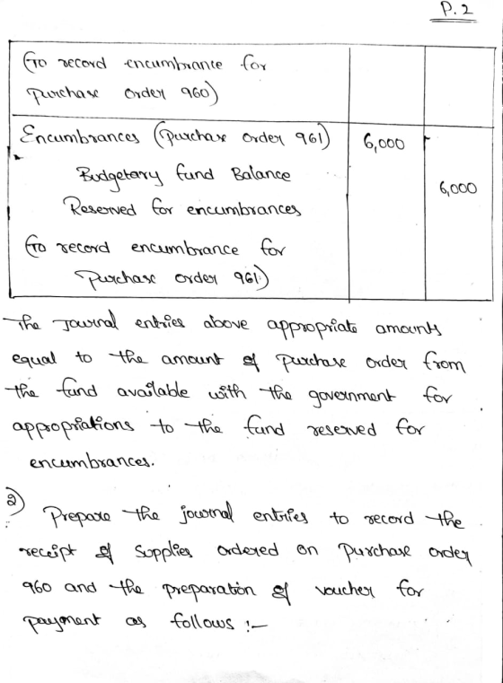 P. 2 To record encumbrance for purchase Order 960) Encumbrances purchase Order 961) 6,000 Budgetary Fund Balance 6,000 Reserv