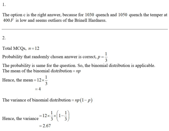 1. The option c is the right answer, because for 1030 quench and 1050 quench the temper at 400 F is low and seems outliers of