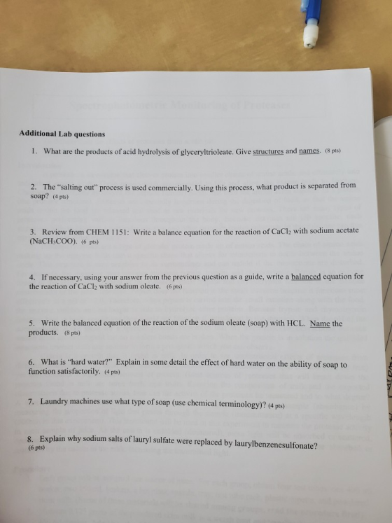Additional Lab questions 1. What are the products of acid hydrolysis of glyceryltrioleate. Give structures and names. (8 pts)