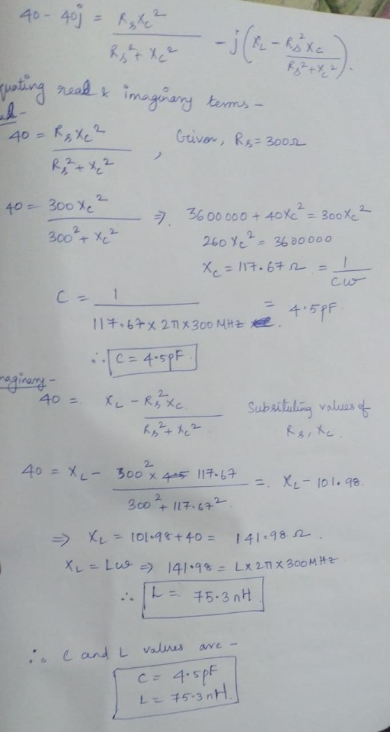 40- 40j = R12 quating read & imaginary terms 40 = Rzxc 2 Griver, R3=3002 40=300x2 - 300² + x ² 7. 3600 000 + 40Xc? = 300Xc? 2