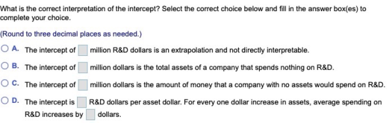 What is the correct interpretation of the intercept? Select the correct choice below and fill in the answer box(es) to comple