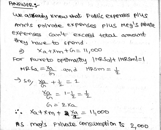 so, xa + 7 = 1 ANSWERE We already knew that public expenses plus Anns private expenses pplus megs private expenses cant ex