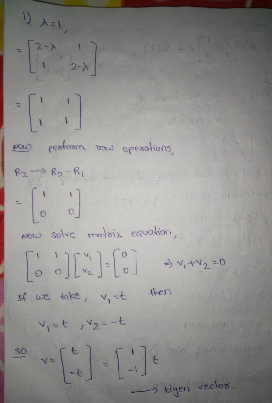 i) x=1, [2-7 1 2-X perform dow operations, R2 - R₂-RI sitiostos bo DN: Now solve matrix equation, =) V, +V2 = 0 If we take, t