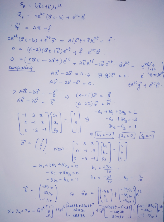 xp = (åt +B) ezt . X = 20²4 (åttb) + ezt a x = Art F 2e²t (@t+b) + 4 3 = Alat to geet + Ý. o = (A-2) (at +53e2t + ? - eztã. 0