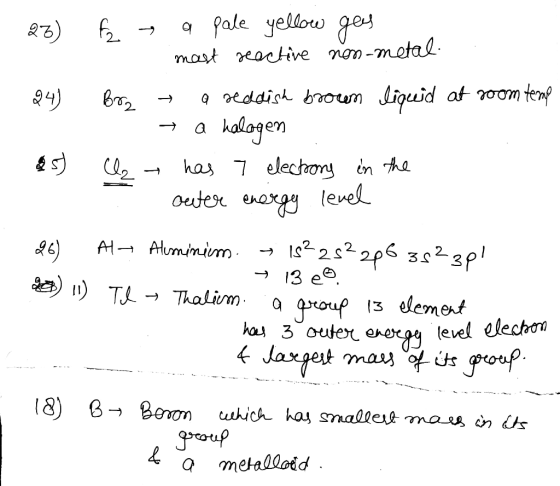 26) fa a pale yellow gas - mast reactive non-metal 24) Bon a reddish brown liquid at room temo a halogen $5) C has 7 electron