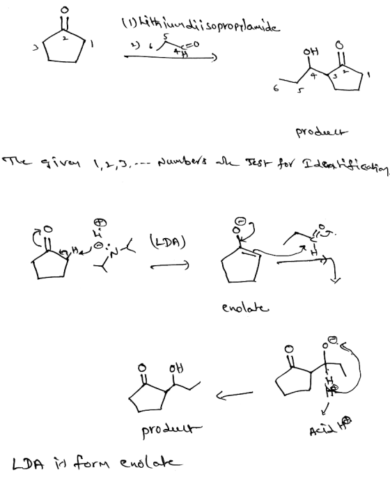 (Dhithium diisopropylamide product The given 1,2,3,.- Numbers ahe Test for Identification enolate O OH ☺ LI Acid for product