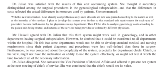 Dr. Julian was satisfied with the results of this cost accounting system. She thought it accurately distinguished among the s