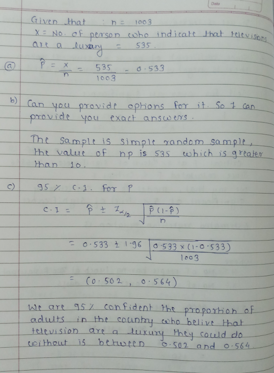 Date that television Given that : n= 1003 X = No. of person who indicate are a luxtary = 535 P = X - 535 -0.533 @ 1003 os it.