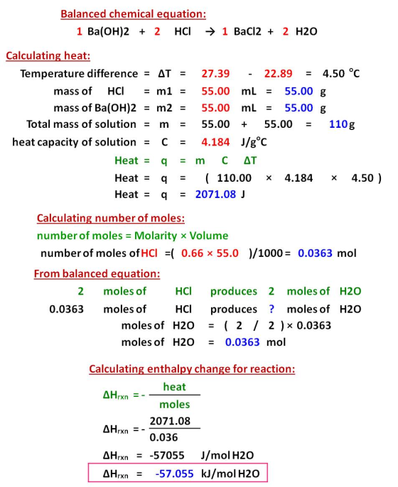 Balanced chemical equation: 1 Ba(OH)2 + 2 HCl + 1 BaCl2 + 2 H2O Calculating heat: Temperature difference = AT = 27.39 - 22.89