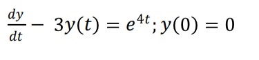 dy dt 3y(t) = e4t; y(0) = 0