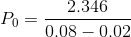 P_0 = \frac{2.346}{0.08 - 0.02}