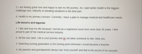 3. I am feeling great now and happy to see my life journey. As I said earlier health is the biggest challenge now. Maturity i