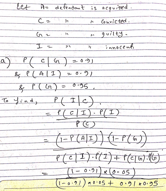 let A= defendant is acqu is acquitted cz 11 Convicted. G 11 guilty I 21 innocenti C a) G PG 309) & PLA112 0.91 & PCG) 0.95 To