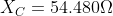X_{C}=54.480\Omega