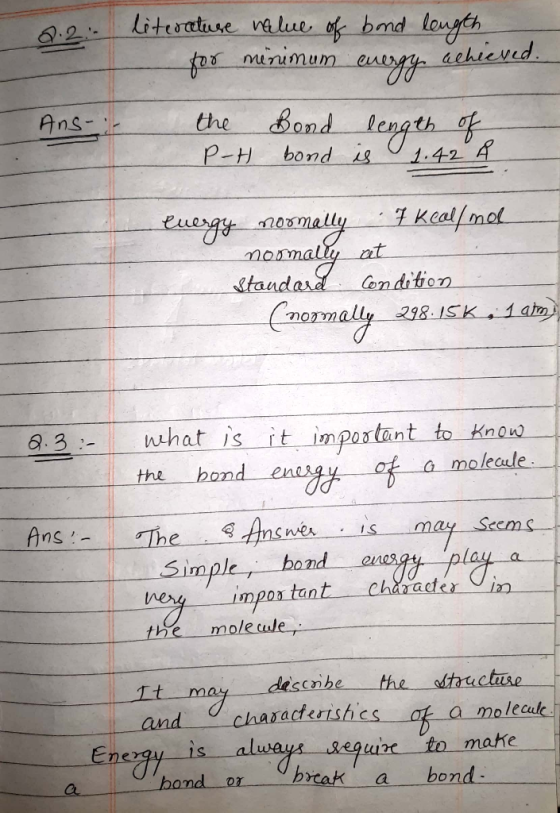 2.2 literature value of bond length for minimum energy achieved Ans- of the P-H Bond bond length is 1.42 Å energy normally 7