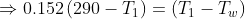 0.152 (290-Tİ) = (Tİ-Tu)