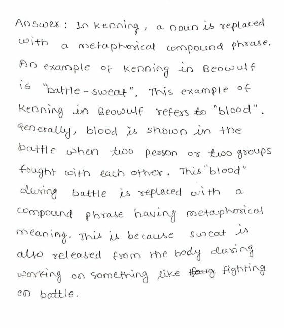 battle when two person or two groups Answer : In kenning, a noun is replaced with a metaphorical compound phrase. An example