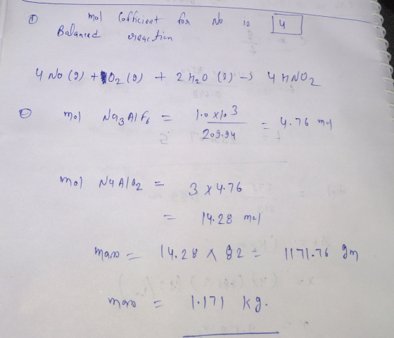 mol Balanced Cofficient dreaction for No is lu 1 4 No (9) + 02 (9) + 2H20 (1) - 4 HNO2 6 mol Naz Alfo = 1.0 x10 3 = 4.76 my 2